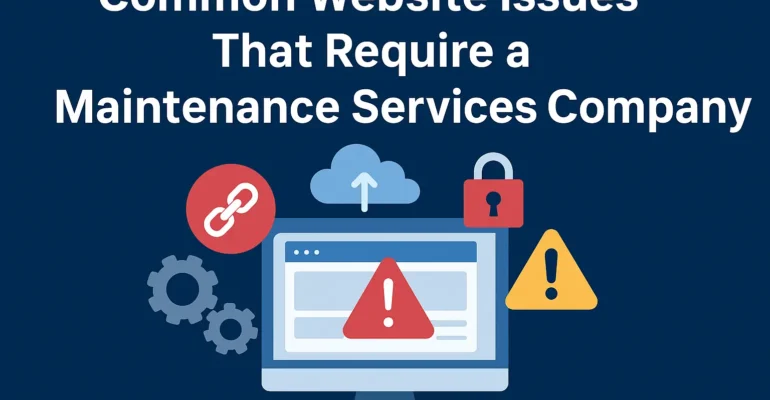 Common website issues that require a Maintenance Services Company